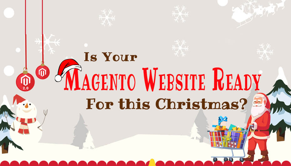 Get Your Magento Ecommerce Website Ready For Christmas Sales[Infographic]
