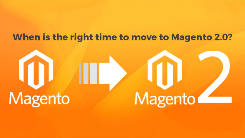 When is the right time to move to Magento 2.0?