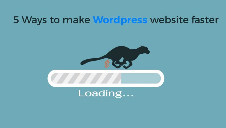 5 Ways To Make Wordpress Website Faster