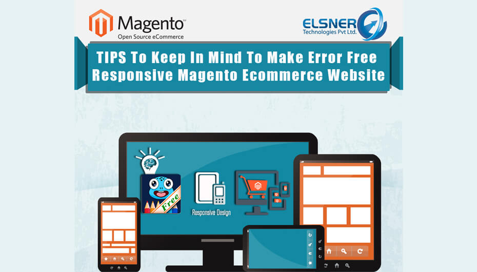 Tips to keep in mind to make Error-Free Responsive Magento Ecommerce Webiste [Infographic]