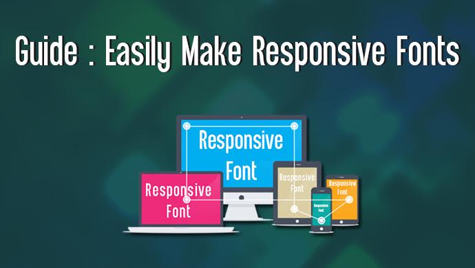 Easy Techniques to Make Responsive Fonts For Your Website
