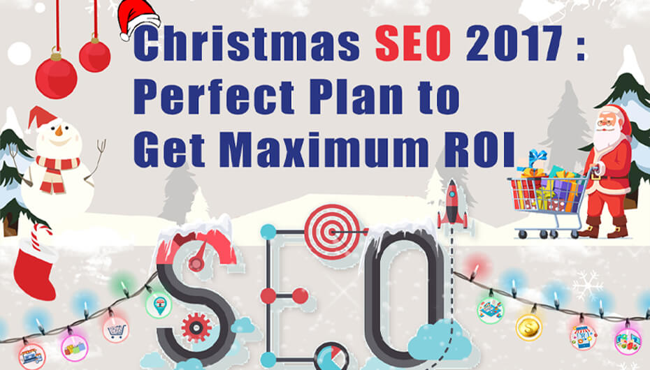 Christmas SEO 2017: Perfect Plan To Get Maximum ROI [Infographic]