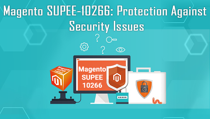 Magento-SUPEE-10266_Protection-Against-Security-Issues