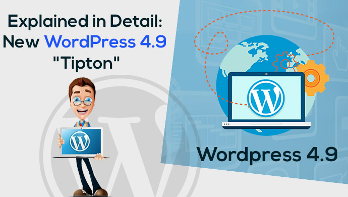 “Tipton”, Newly Released WordPress 4.9 with Improved Customizer