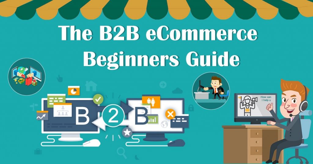 Complete B2B ECommerce Guide For Beginners