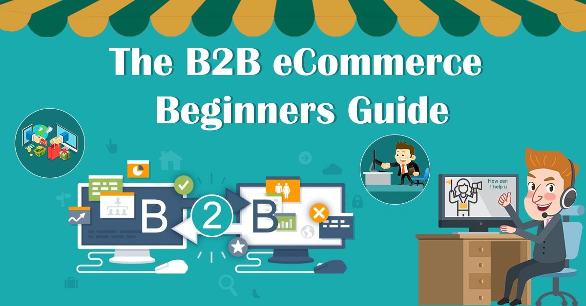 Complete B2B eCommerce Guide for Beginners