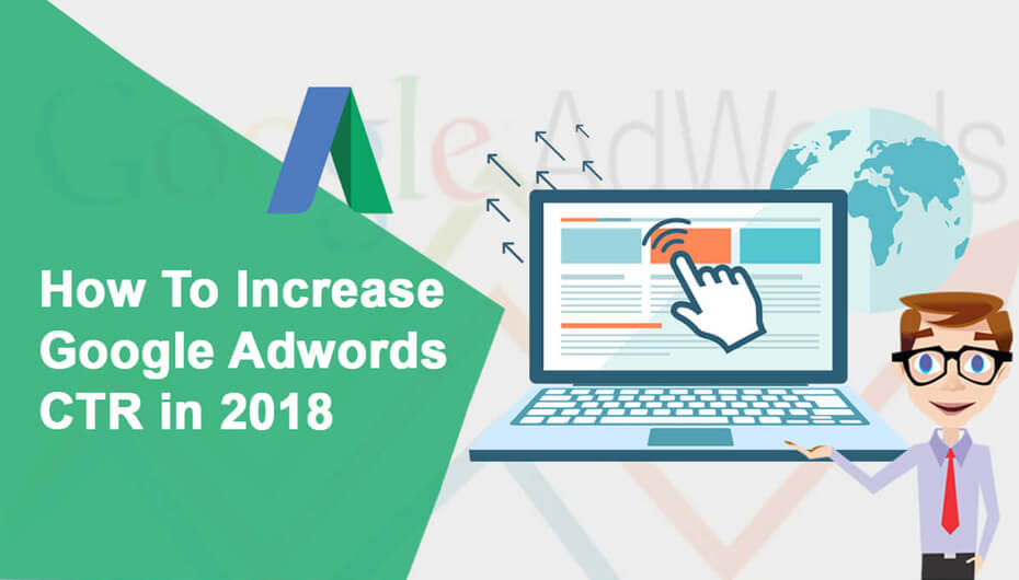 How to Increase Google Adwords CTR in 2018