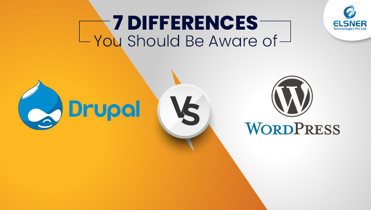 Drupal vs WordPress: 7 Differences You Should Be Aware Of
