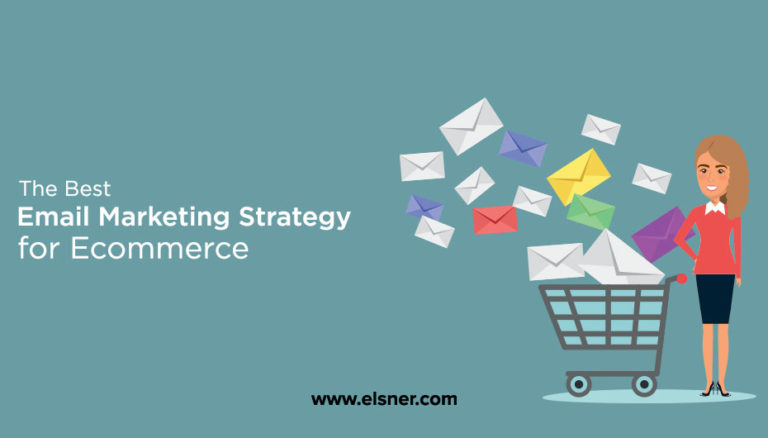 The Best Email Marketing Strategy For Ecommerce