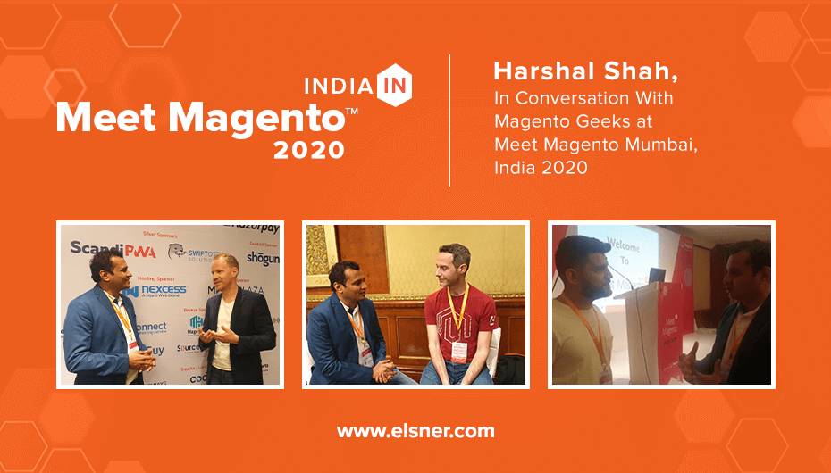 Harshal Shah In Conversation With Magento Geeks