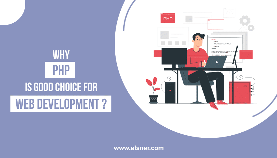 Why PHP is Good Choice for Web Development