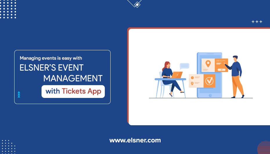 Managing-events-is-easy-with-Elsner’s-Event-Management-with-Tickets-App