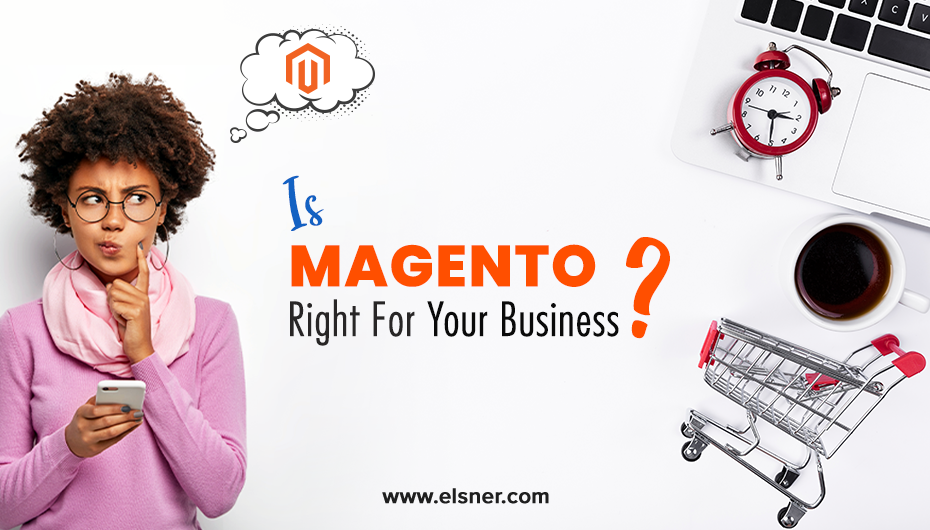 Is-Magento-Right-For-Your-Business