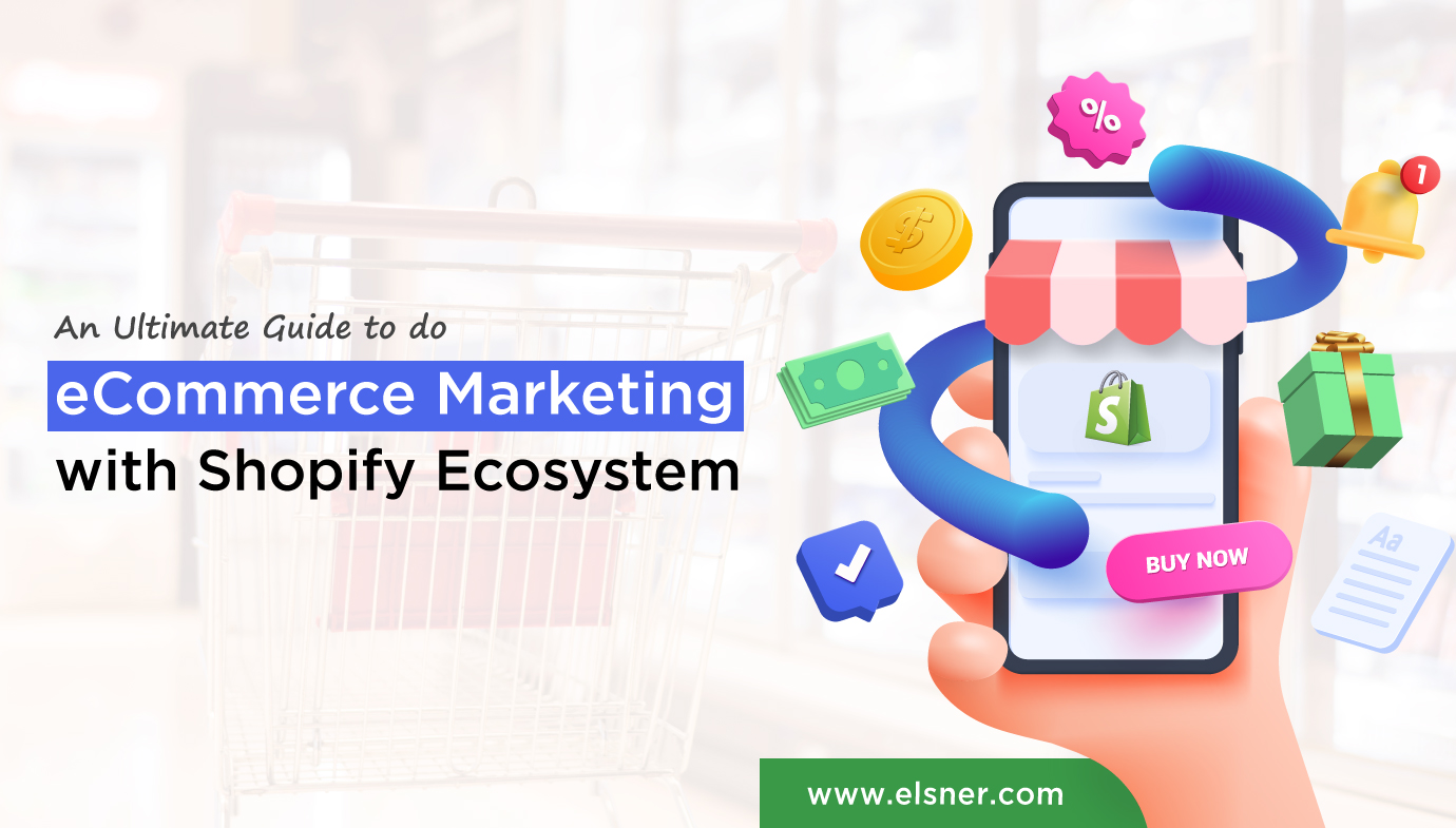 ecommerce-marketing-with-shopify-ecosystem