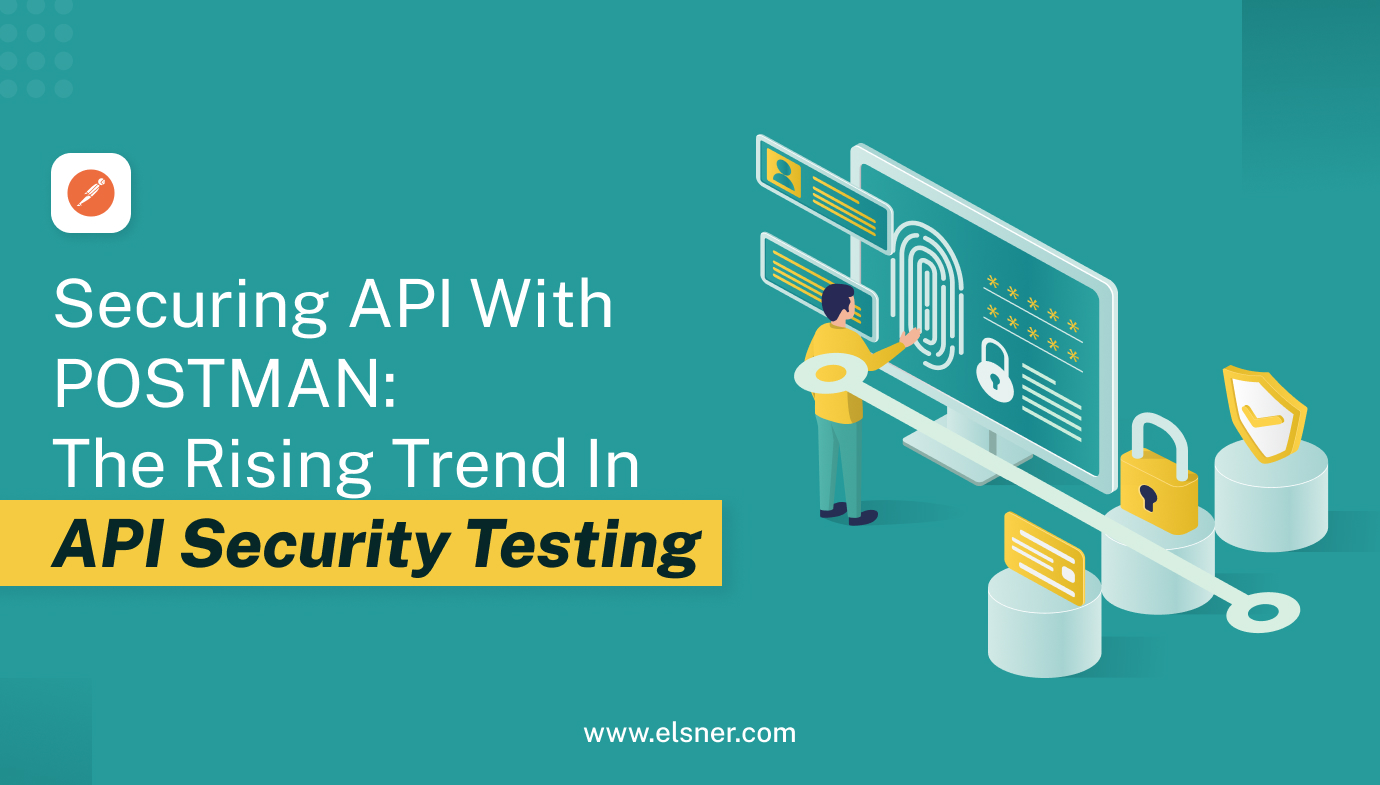 How is API Security Testing With POSTMAN gaining popularity