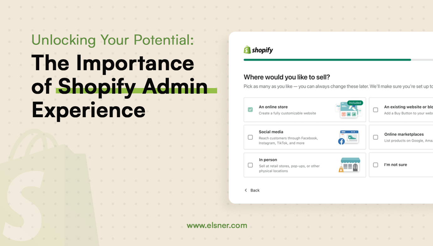 Why Is The Shopify Admin Experience Important For You