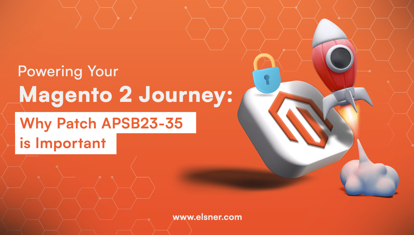 What is Magento 2 Patch APSB23-35, and why is it Important