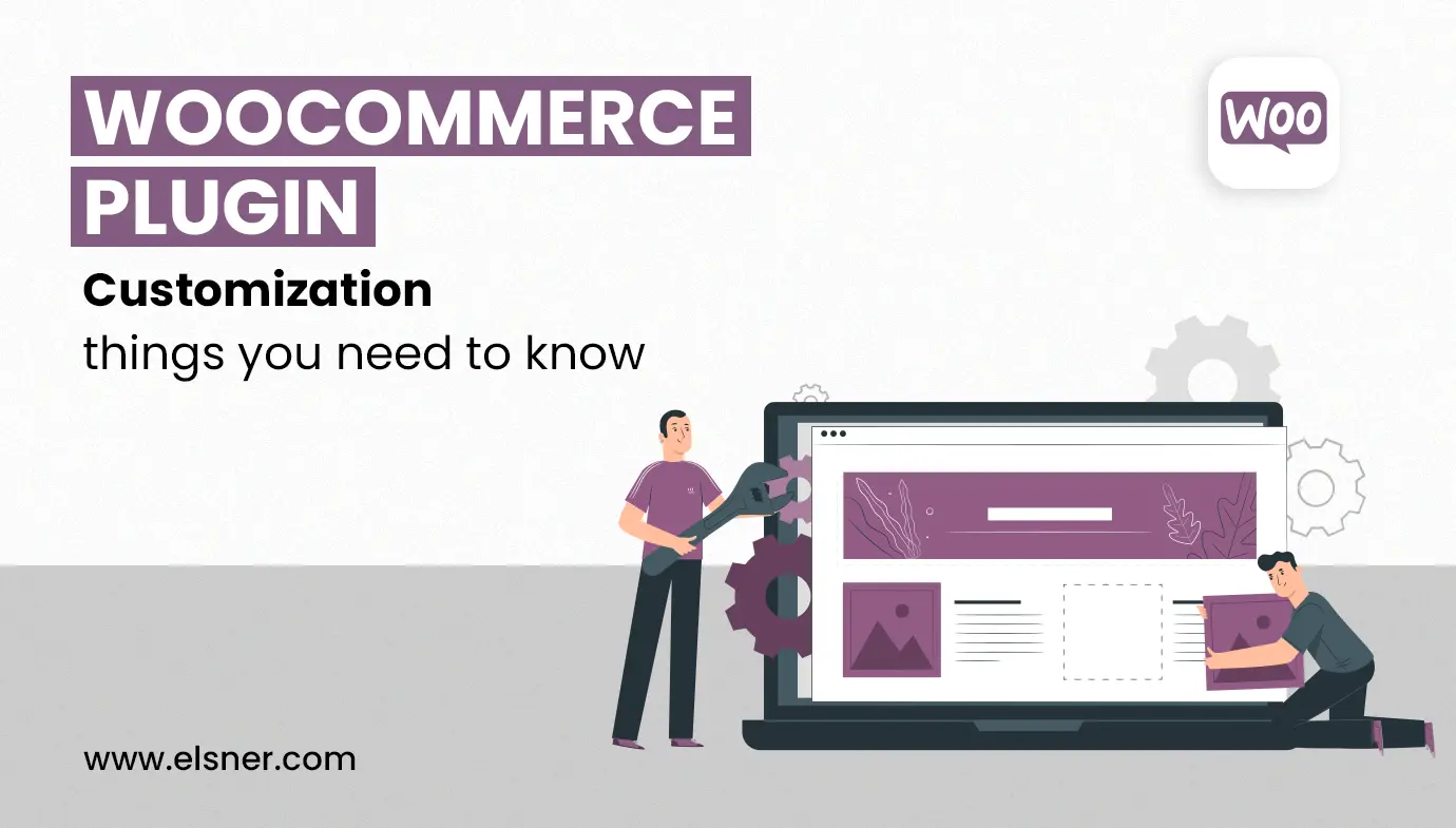 WooCommerce Plugin Customization Things You Need To Know