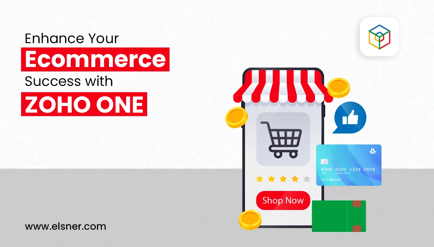 Enhance Your Ecommerce Success with Zoho One