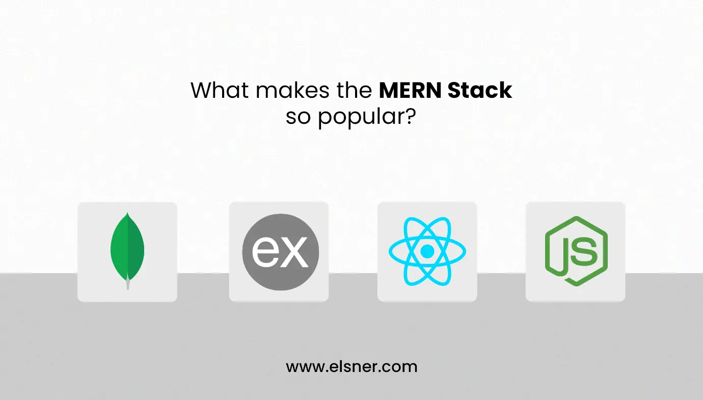 What Makes the MERN Stack So Popular