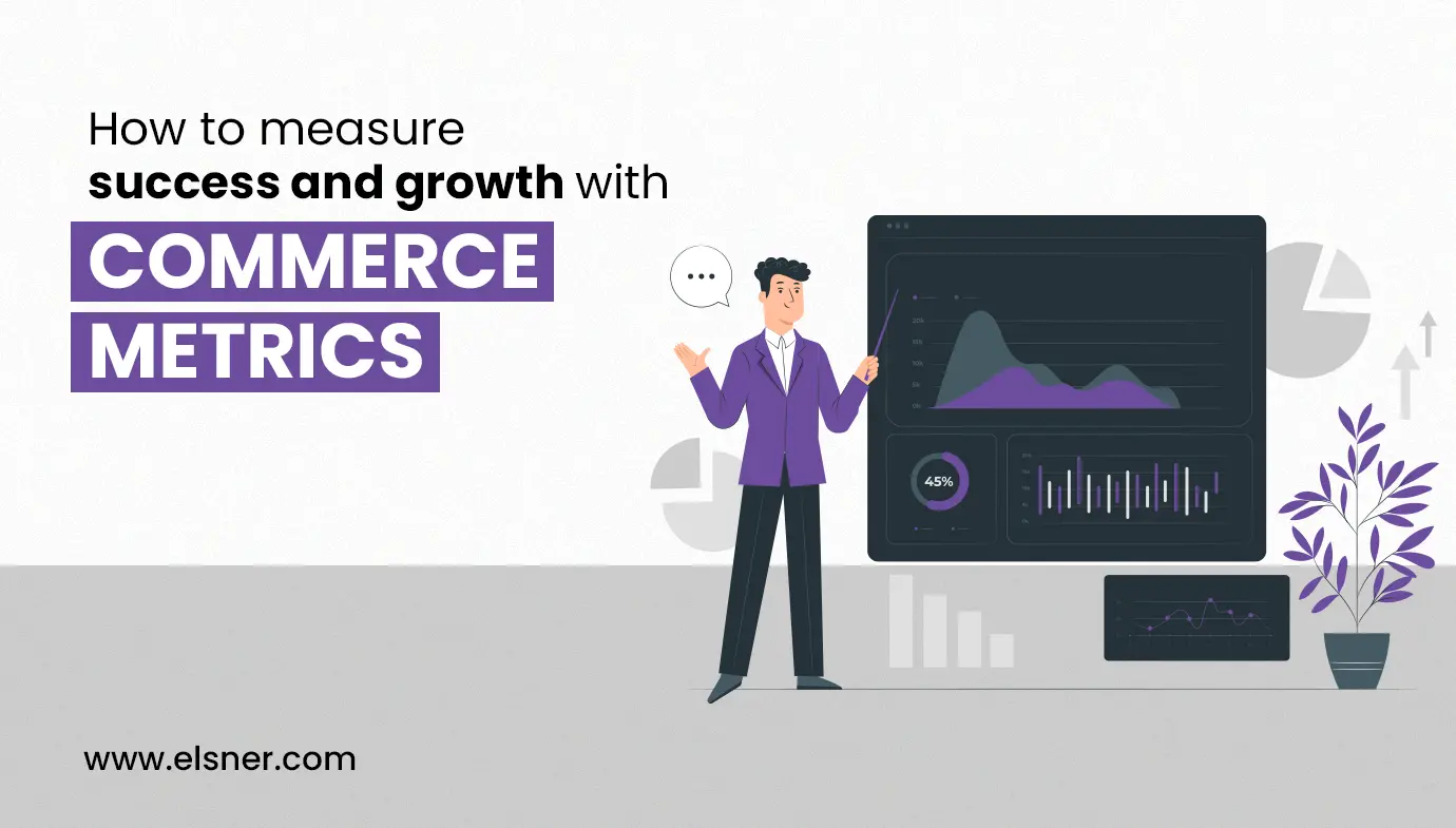 How to Measure Success and Growth with Commerce Metrics