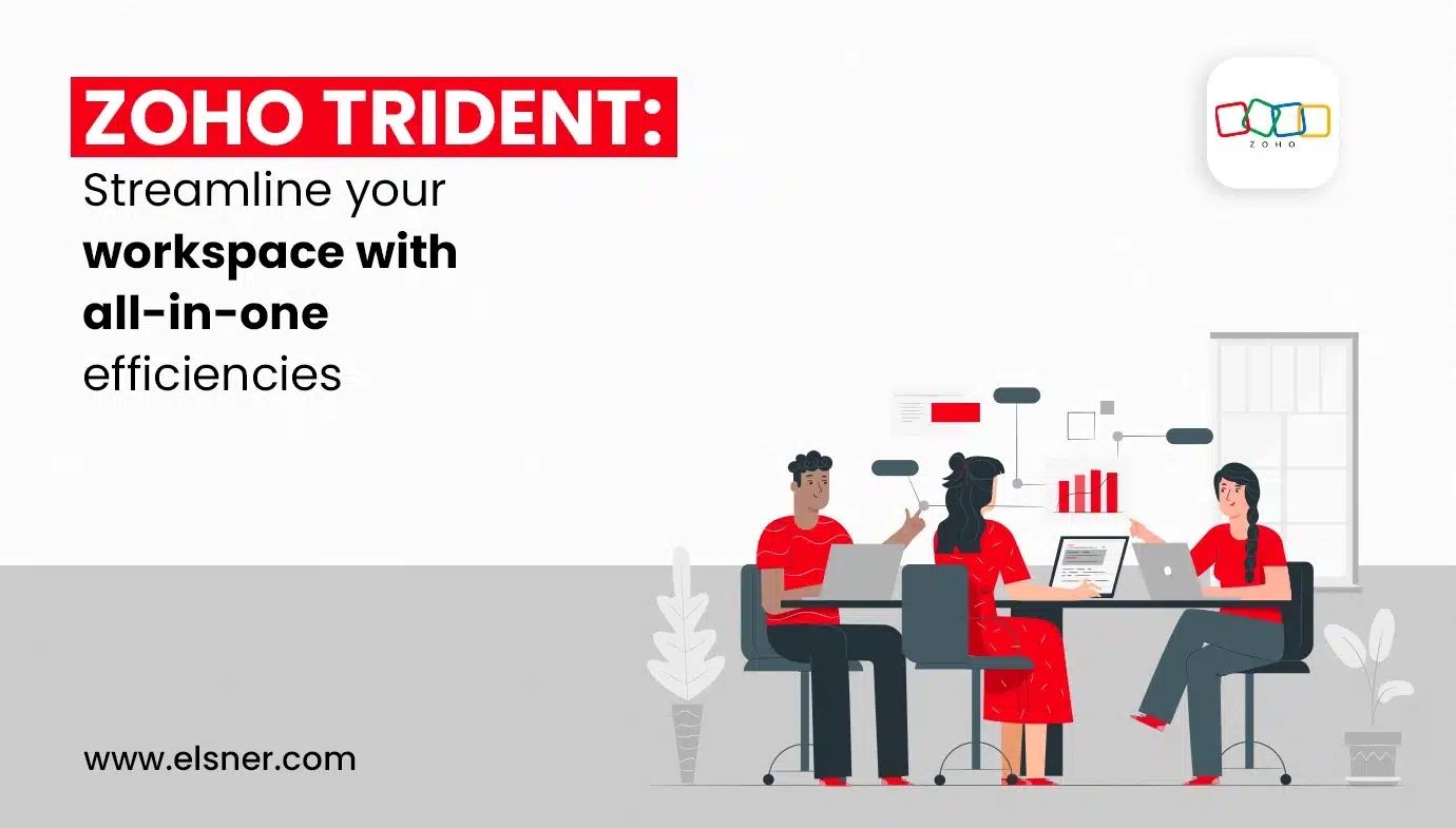 Zoho Trident: Streamline Your Workspace with All-in-One Efficiencies