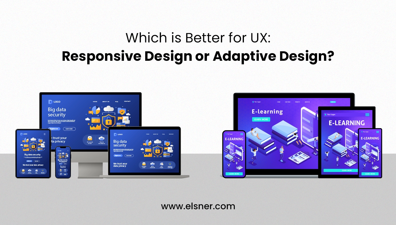 Which is Better for UX: Adaptive Design or Responsive Design?
