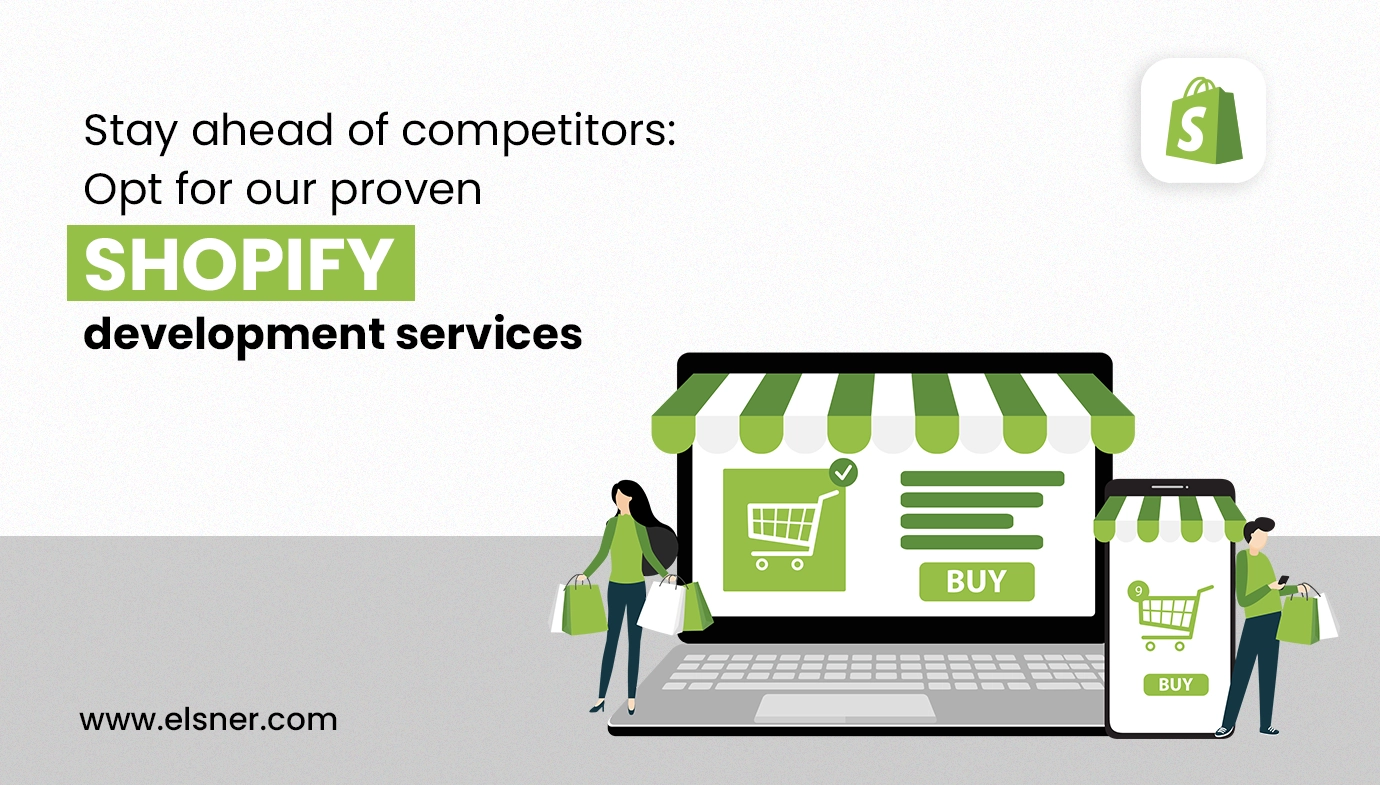 Stay Ahead of Competitors: Opt for Our Proven Shopify Development Services