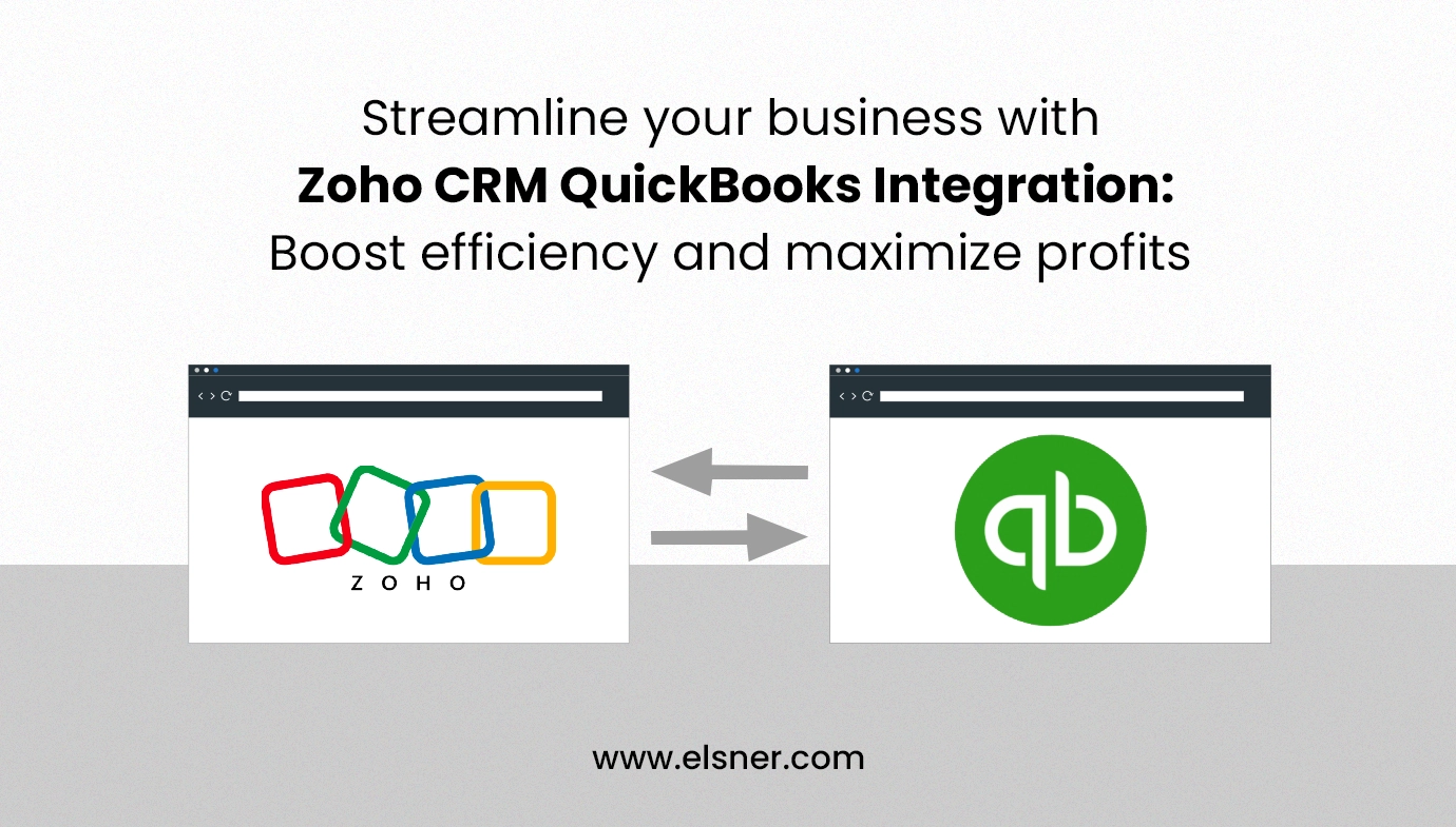 Streamline your business with Zoho CRM QuickBooks Integration: Boost efficiency and maximize profits