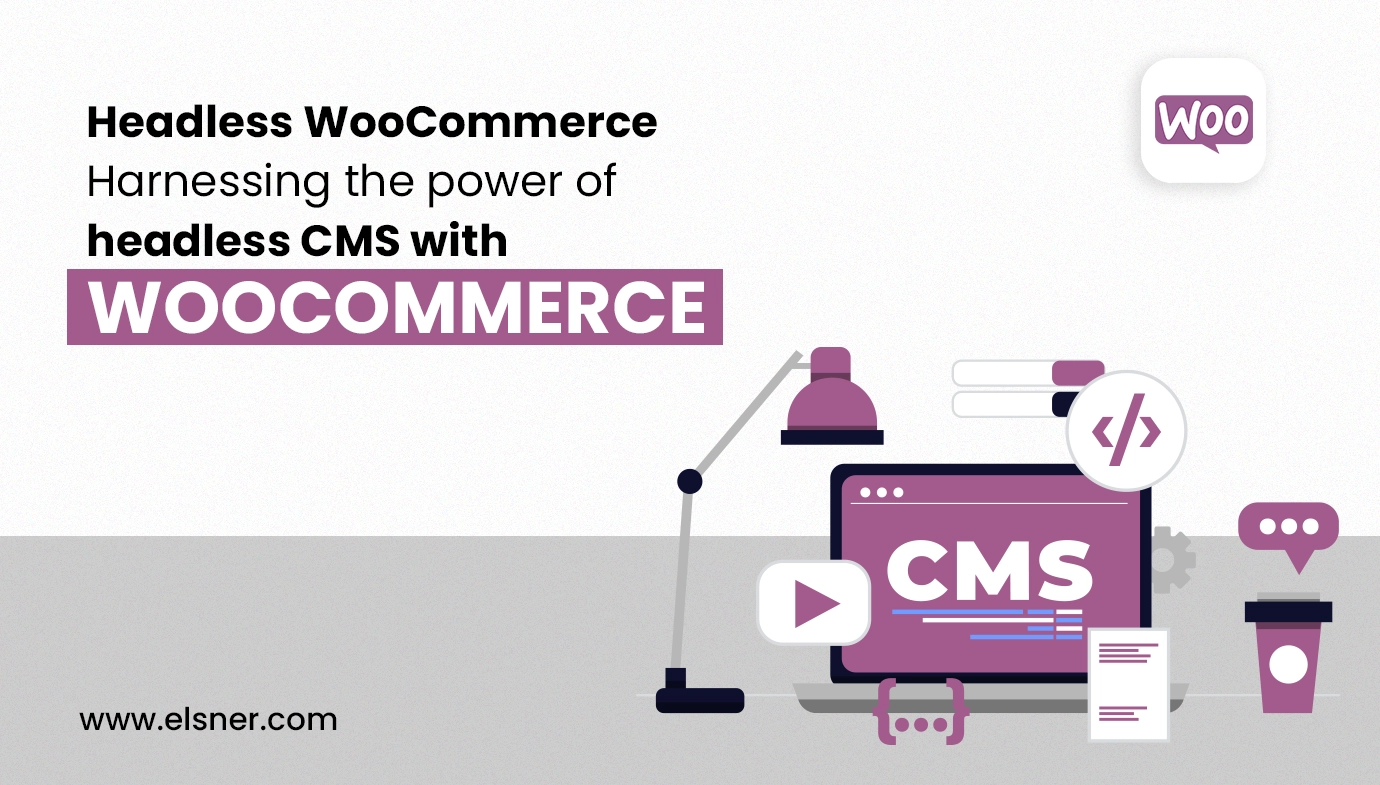 Power of Headless CMS with WooCommerce