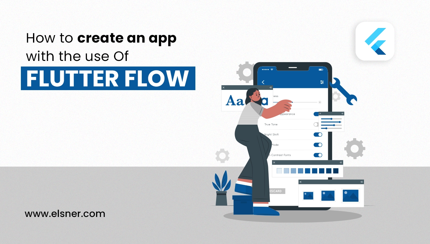 How To Create an App With The Use Of Flutter Flow