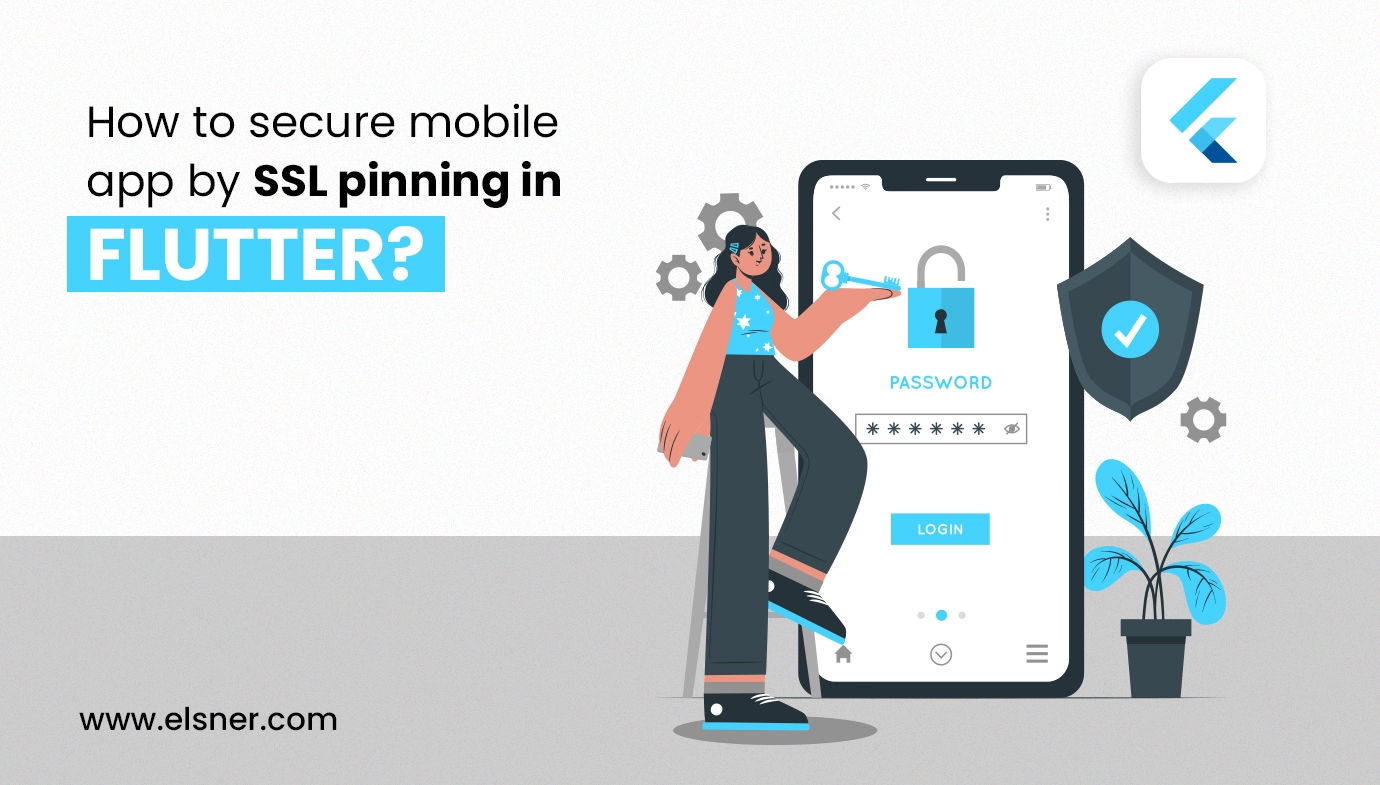 How To Secure Mobile App By SSL Pinning In Flutter