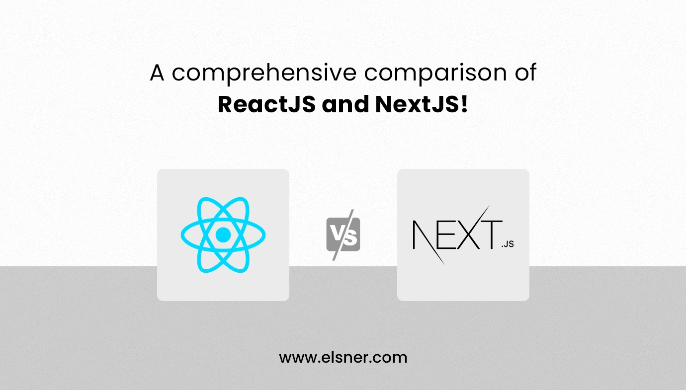 Let’s End the Debate On ReactJS vs. NextJS: In-Depth Comparison!
