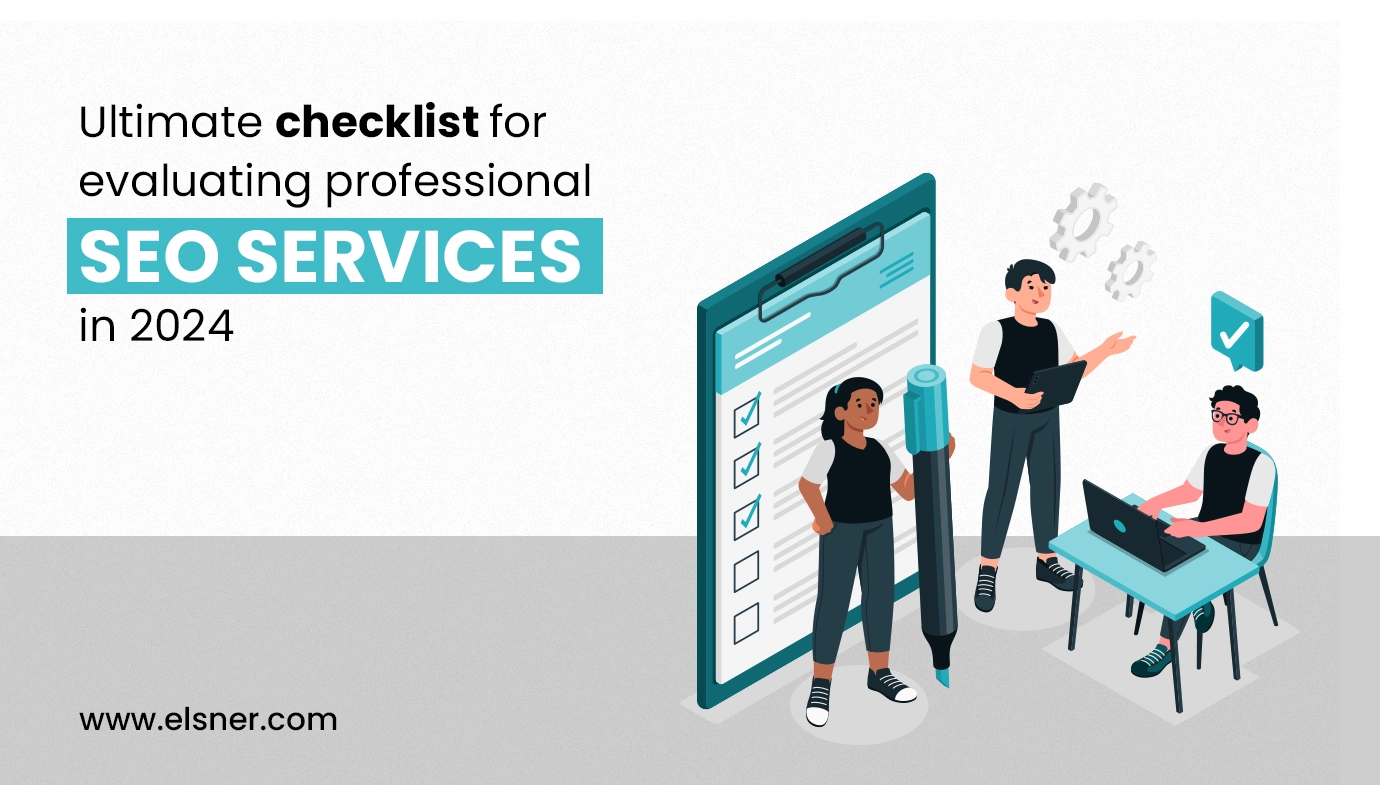 Ultimate Checklist for Evaluating Professional SEO Services in 2024