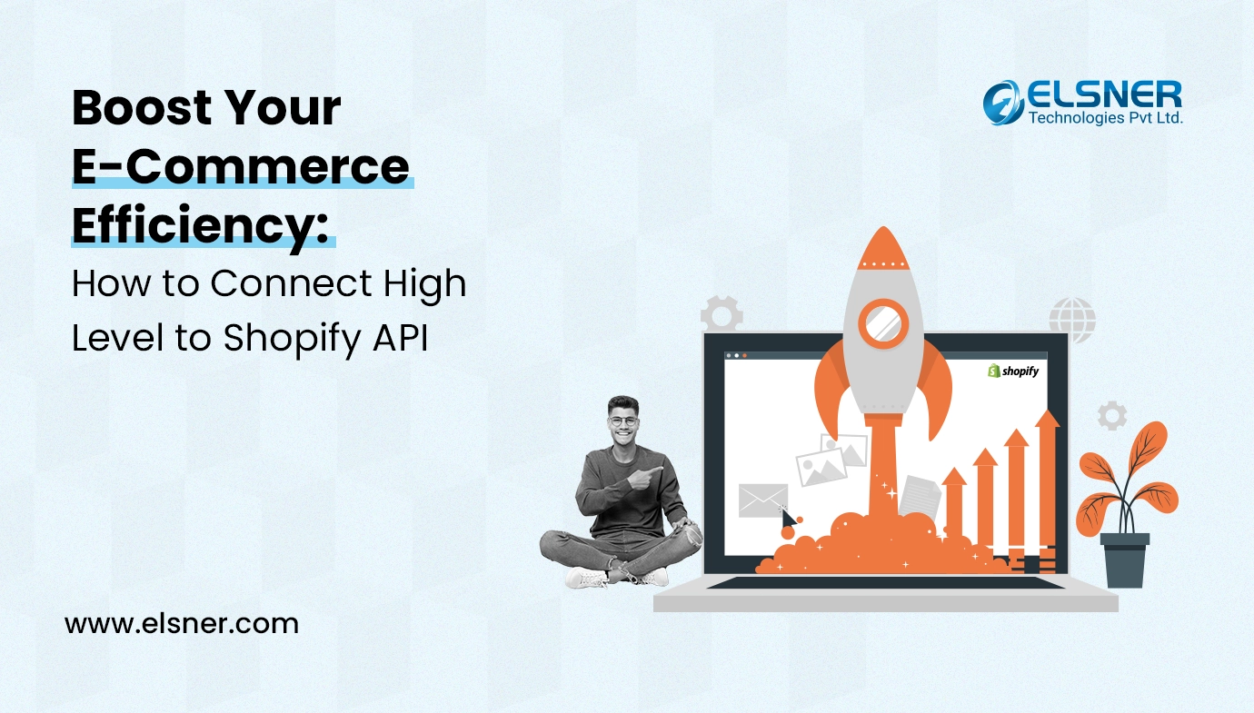 Boost Your E-commerce Efficiency: How to Connect HighLevel to Shopify API