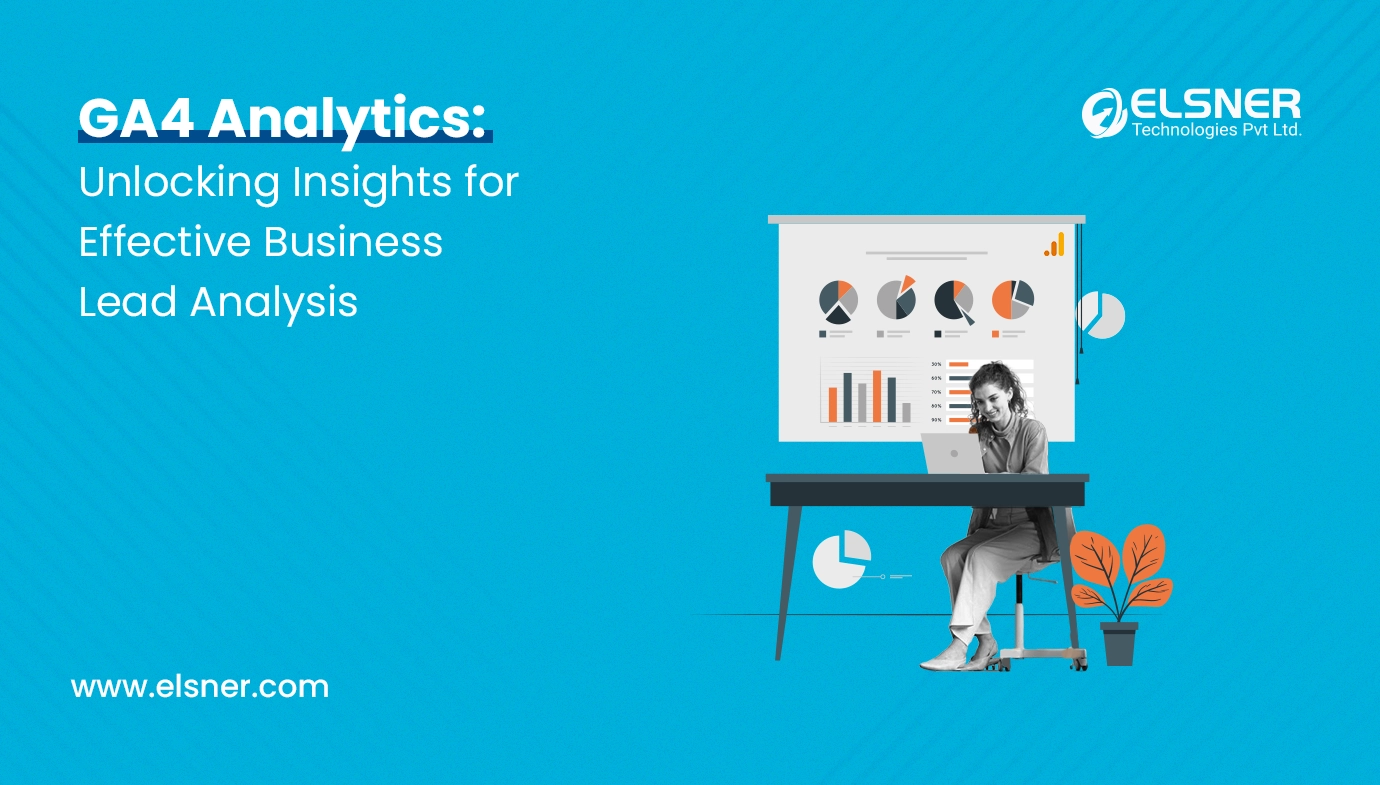 GA4 Analytics: Unlocking Insights for Effective Business Lead Analysis