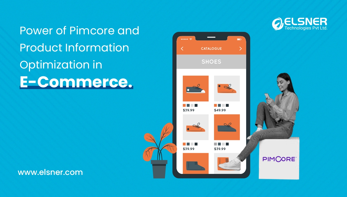 The Power of Pimcore for Product Information Optimization in eCommerce