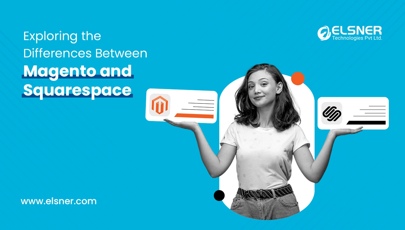 Exploring the Differences Between Magento and Squarespace