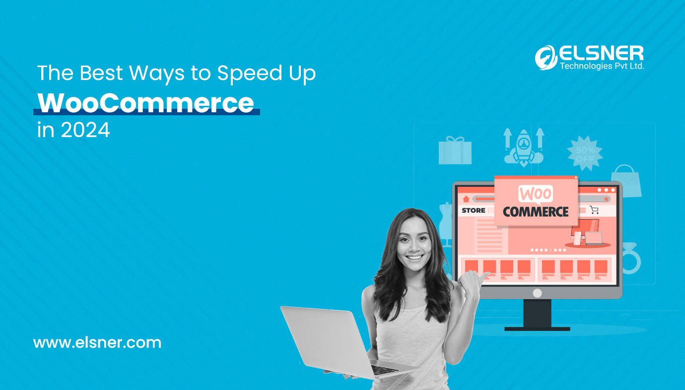 The best ways to speed up WooCommerce in 2024