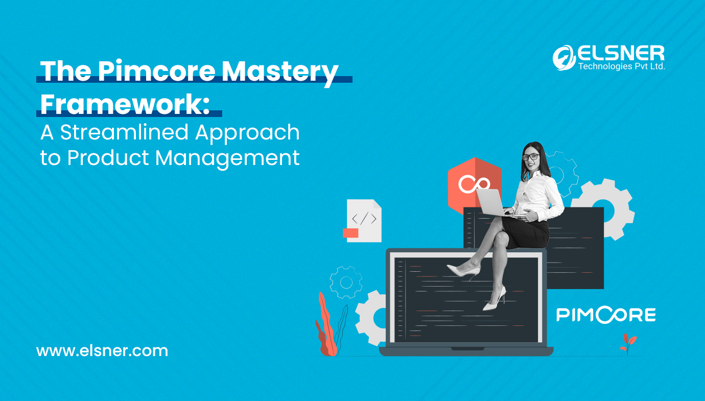 The Pimcore Mastery Framework: A Streamlined Approach to Product Management