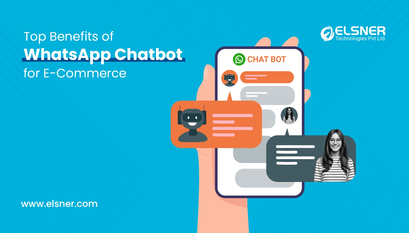 Top Benefits of WhatsApp Chatbot for E-Commerce
