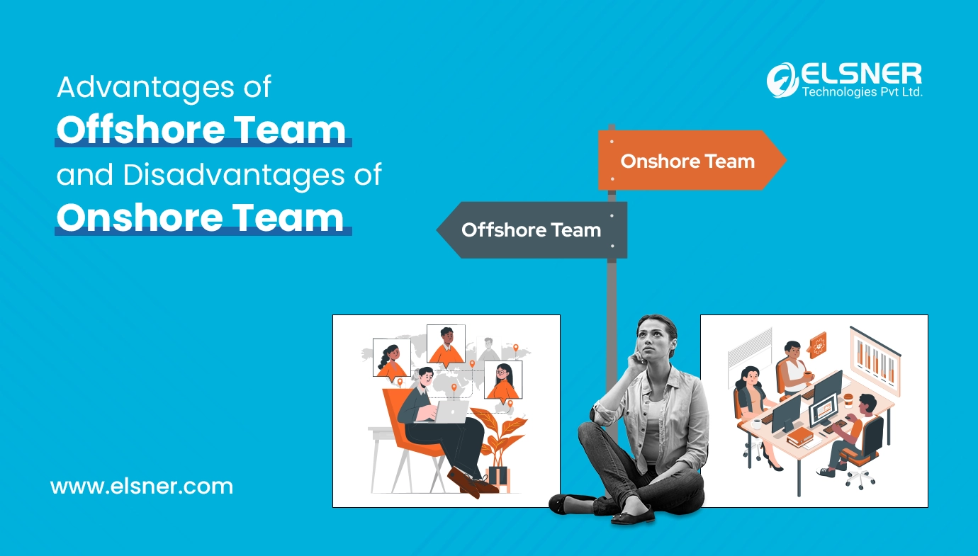 Advantages of offshore team and disadvantages of onshore team