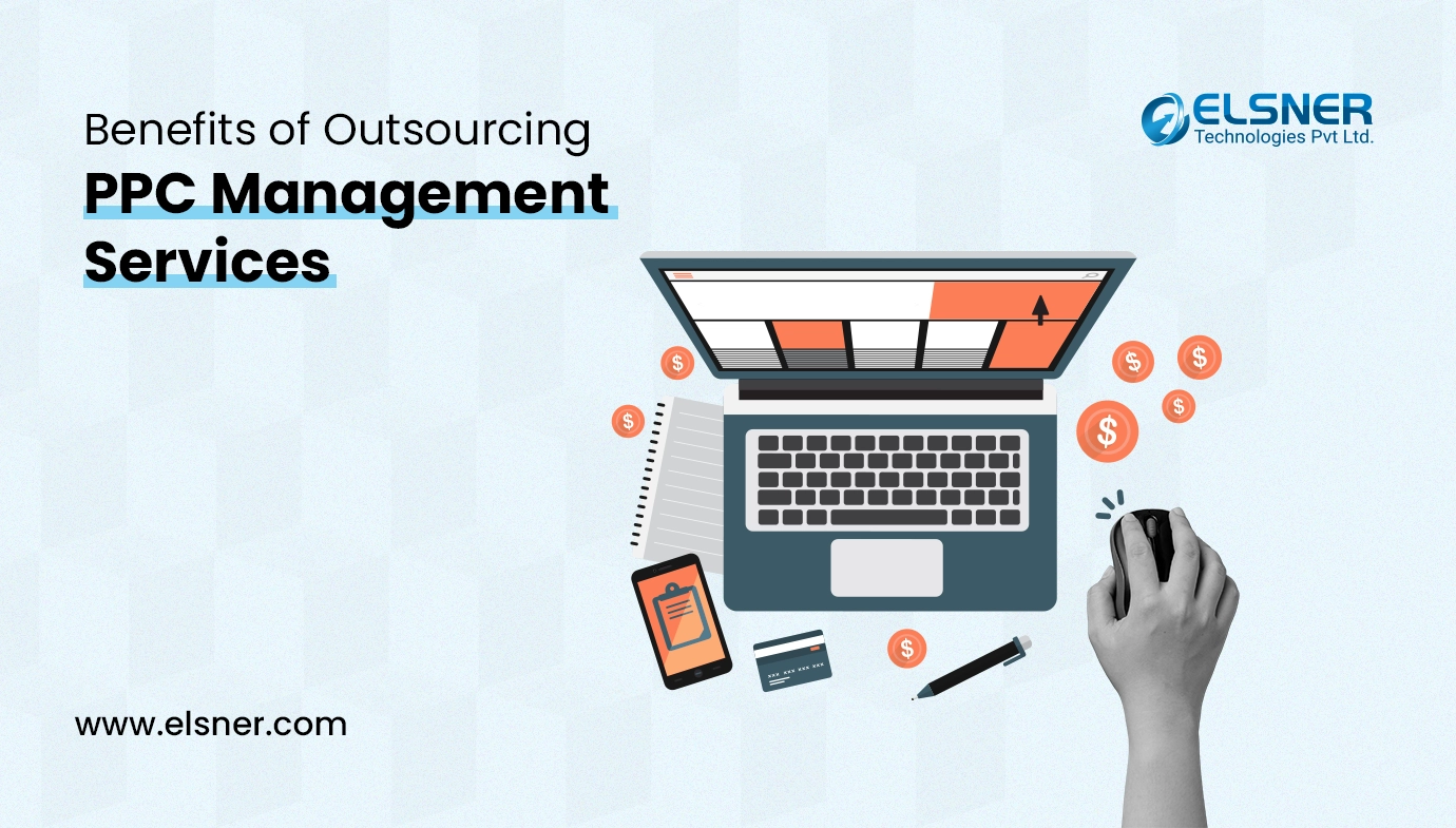 Benefits of Outsourcing PPC Management Services