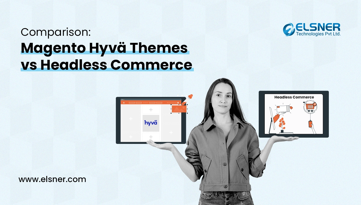 Comparison: Magento Hyva Themes vs. Headless Commerce