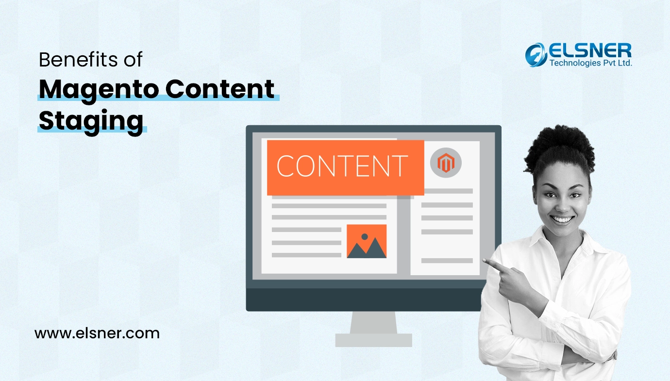 Benefits of Magento Content Staging