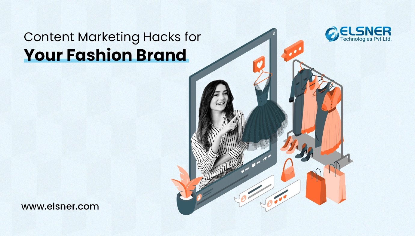 Content Marketing Hacks for Your Fashion Brand