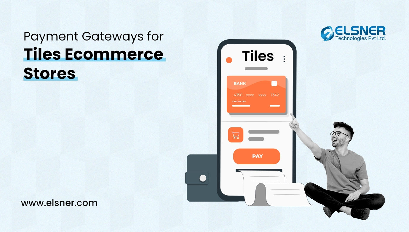 Payment Gateways for Tiles Ecommerce Stores