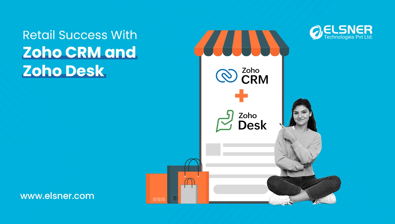 Retail Success with Zoho CRM and Zoho Desk