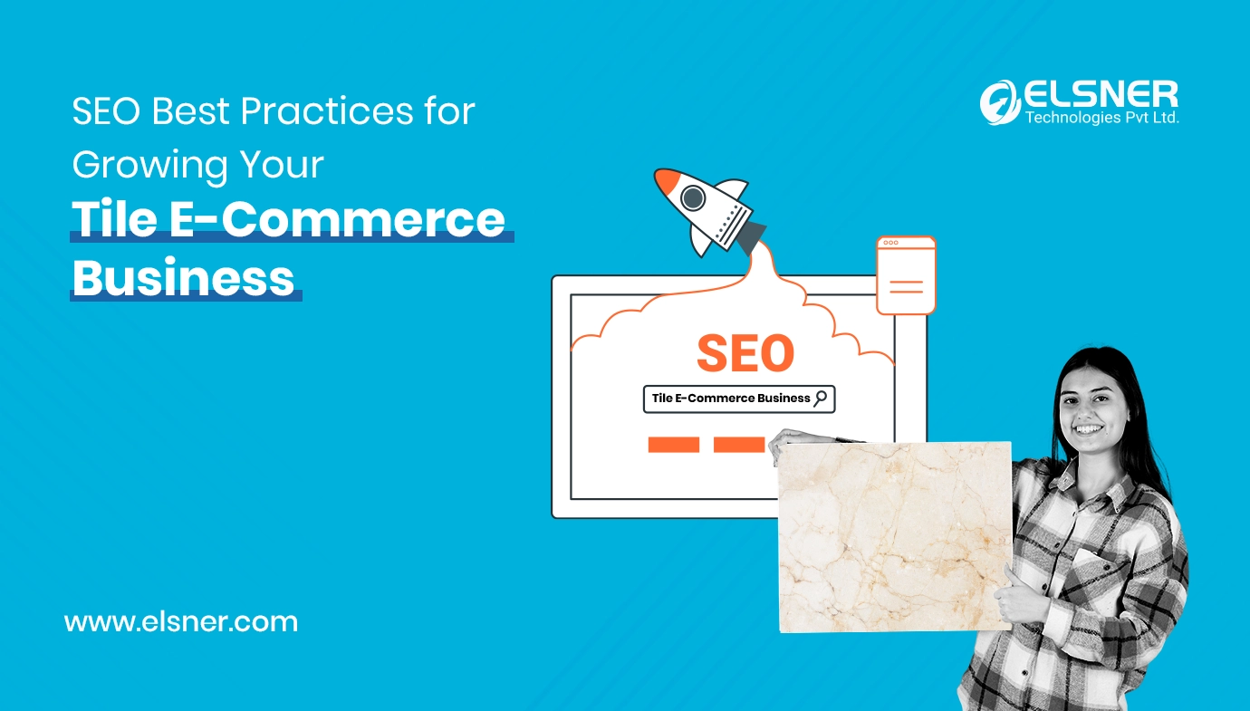 SEO Best Practices for Growing Your Tile Ecommerce Business