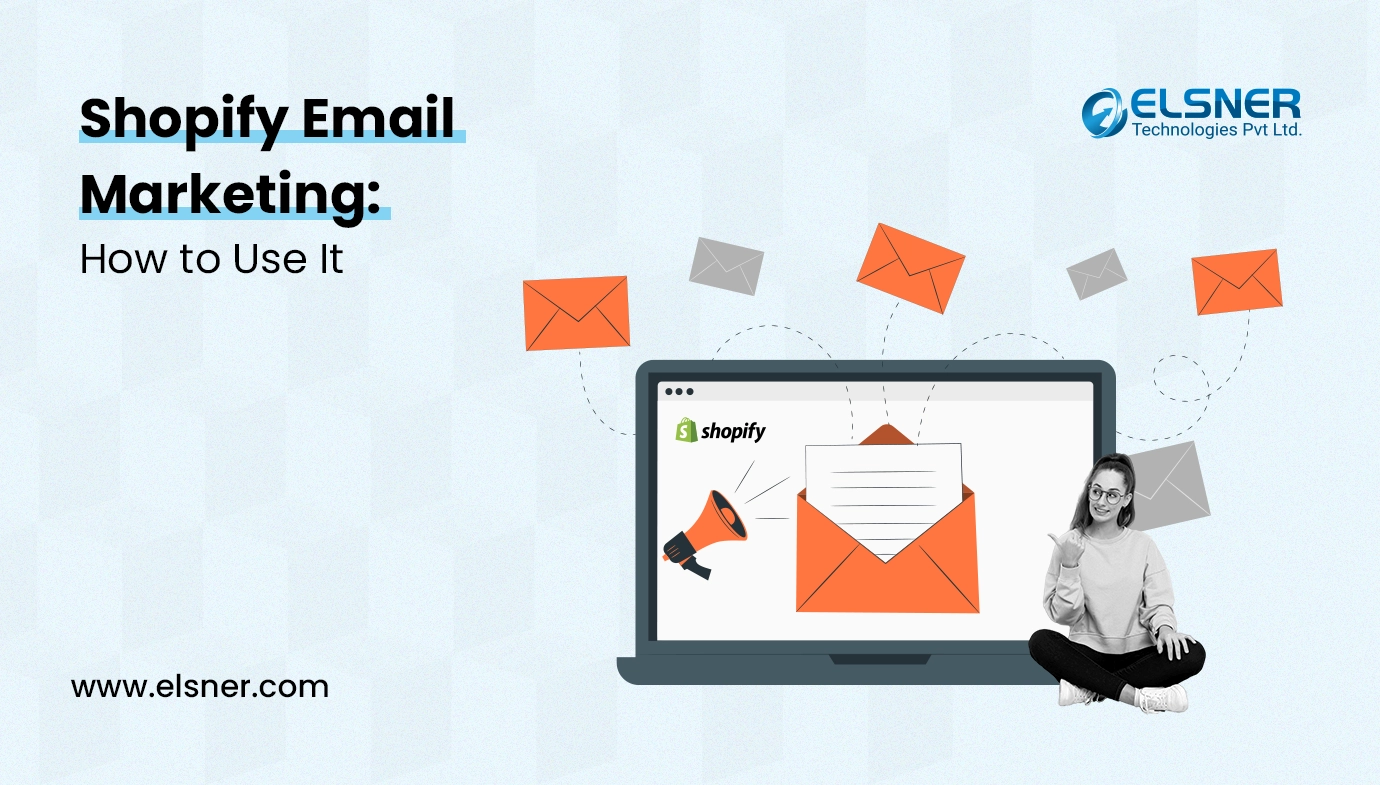 Shopify Email Marketing: How to Use It